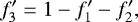 \begin{equation*} f\prime_3 = 1-f\prime_1-f\prime_2 ,\end{equation*}