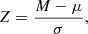 $$ \begin{aligned} Z = \frac{M-\mu }{\sigma }, \end{aligned} $$