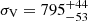 $ \sigma_{\mathrm{V}} = 795_{-53}^{+44} $