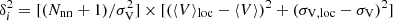 $ \delta_{i}^2 = [(N_{\rm nn}+1)/\sigma^2_{\rm V}] \times [(\langle V \rangle_{\rm loc} - \langle V \rangle)^2 + (\sigma_{\rm V,loc} - \sigma_{\rm V})^2] $