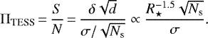 \begin{equation*}\Pi_{\textrm{TESS}}\,{=}\,\frac{S}{N}\,{=}\,\frac{\delta\sqrt{d}}{\sigma / \sqrt{N_{\textrm{s}}}} \propto \frac{R_{\star}^{-1.5} \sqrt{N_{\textrm{s}}}}{\sigma}\textrm{.}\end{equation*}