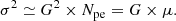 $$ \begin{aligned} \sigma ^2 \simeq G^2 \times N_{\rm pe} = G \times \mu . \end{aligned} $$