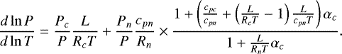 \begin{equation*}\frac{d\ln P}{d\ln T}=\frac{P_c}{P}\frac{L}{R_cT}+\frac{P_n}{P}\frac{c_{pn}}{R_n}\times\frac{1+\left(\frac{c_{pc}}{c_{pn}}+\left(\frac{L}{R_cT}-1\right)\frac{L}{c_{pn}T}\right)\alpha_c}{1+\frac{L}{R_nT}\alpha_c} .\end{equation*}