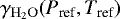 $\gamma_{\mathrm{H_2O}}(P_{\textrm{ref}},T_{\textrm{ref}})$