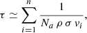 $$ \begin{aligned} \tau \simeq \sum _{i=1}^n \frac{1}{N_{a}\, \rho \, \sigma \, { v}_i} , \end{aligned} $$
