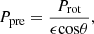 $$ \begin{aligned} P_{\rm pre} = \frac{P_{\rm rot}}{\epsilon \mathrm{cos} \theta }, \end{aligned} $$