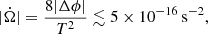 $$ \begin{aligned} |\dot{\Omega }| = \frac{8 |\Delta \phi |}{T^2} \lesssim 5 \times 10^{-16}\,\mathrm{s^{-2}}, \end{aligned} $$