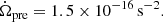$$ \begin{aligned} \dot{\Omega }_{\rm pre} = 1.5 \times 10^{-16}\,\mathrm{s^{-2}}. \end{aligned} $$