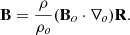 $$ \begin{aligned} \mathbf{B}=\frac{\rho }{\rho _o}(\mathbf{B}_o\cdot \nabla _o)\mathbf{R}. \end{aligned} $$