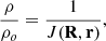 $$ \begin{aligned} \frac{\rho }{\rho _o}=\frac{1}{J(\mathbf{R},\mathbf{r})}, \end{aligned} $$