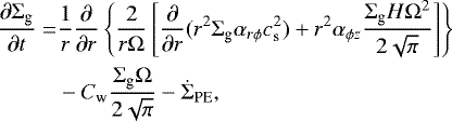 \begin{align*}\frac{\partial \Sigma_{\textrm{g}}}{\partial t} =& \frac{1}{r}\frac{\partial}{\partial r}\left\{\frac{2}{r\Omega}\left[\frac{\partial}{\partial r}(r^2 \Sigma_{\textrm{g}}\alpha_{r\phi}c_{\textrm{s}}^2) + r^2 \alpha_{\phi z}\frac{\Sigma_{\textrm{g}}H\Omega^2}{2\sqrt{\pi}} \right]\right\}\nonumber\\&- C_{\textrm{w}} \frac{\Sigma_{\textrm{g}}\Omega}{2\sqrt{\pi}} - \dot{\Sigma}_{\textrm{PE}},\end{align*}