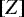 $\left[Z\right]$