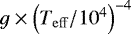 $g\times\left(T_{\mathrm{eff}}/10^{4}\right)^{-4}$