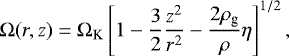 \begin{equation*}\Omega(r,z)= \Omega_{\textrm{K}} \left[1-\frac{3}{2}\frac{z^2}{r^2} -\frac{2 \rho_{\textrm{g}}}{\rho}\eta \right]^{1/2}, \end{equation*}