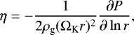 \begin{equation*}\eta = -\frac{1}{2 \rho_{\textrm{g}} (\Omega_{\textrm{K}} r)^2} \frac{\partial P}{\partial \ln r}, \end{equation*}