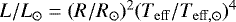 $L/L_{\odot} = (R/R_{\odot})^2(T_{\mathrm{eff}}/T_{\mathrm{eff},\odot})^4$