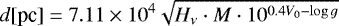 \[ d \textrm{[pc]}= 7.11\times 10^{4} \sqrt{H_{\nu}\cdot M\cdot 10^{0.4 V_0-\log g}} \]