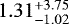 $1.31^{+3.75}_{-1.02}$