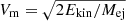 $ V_{\mathrm{m}} = \sqrt{2E_{\mathrm{kin}}/M_{\mathrm{ej}}} $