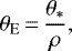 \begin{equation*}\theta_{\textrm{E}}\,{=}\,{\theta_* \over \rho},\end{equation*}