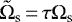 $ \tilde{\Omega}_{\textrm{s}}\,{=}\,\tau \Omega_{\textrm{s}}$