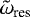 $\tilde{\omega}_{\textrm{res}}$