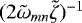 $(2\tilde{\omega}_{mn} \tilde{\zeta})^{-1}$