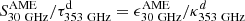$ S^\mathrm{AME}_\mathrm{30\ GHz}/\tau^\mathrm{d}_\mathrm{353\ GHz} = \epsilon^\mathrm{AME}_{\mathrm{30\ GHz}}/\kappa^d_\mathrm{353\ GHz} $