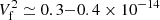 $ V_{\rm f}^2 \simeq 0.3{-}0.4 \times 10^{-14} $