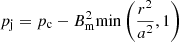 $$ \begin{aligned} p_{\mathrm{j} } = p_{\mathrm{c} }-B^2_{\mathrm{m} }{\mathrm{min} } \left(\frac{r^2}{a^2},1\right) \end{aligned} $$