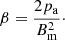 $$ \begin{aligned} \beta = \frac{2 p_{\mathrm{a} }}{B_{\mathrm{m} }^2}\cdot \end{aligned} $$