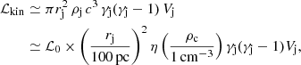 $$ \begin{aligned} \mathcal{L} _{\mathrm{kin} }&\simeq \pi r_{\mathrm{j} }^2\,\rho _{\mathrm{j} }\,c^3\,\gamma _{\mathrm{j} } (\gamma _{\mathrm{j} }-1)\,V_{\mathrm{j} }\nonumber \\&\simeq \mathcal{L} _0 \times \left(\frac{r_{\mathrm{j} }}{100\,\mathrm{pc}}\right)^2\eta \left(\frac{\rho _{\mathrm{c} }}{1\,\mathrm{cm}^{-3}}\right) \gamma _{\mathrm{j} }(\gamma _{\mathrm{j} }-1)V_{\mathrm{j} }, \end{aligned} $$