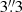 $ 3{{\overset{\prime\prime}{.}}}3 $