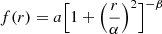 $$ \begin{aligned} f(r)=a\Big [1+\Big (\frac{r}{\alpha }\Big )^2\Big ]^{-\beta } \end{aligned} $$