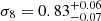 $ \sigma_8=0.83^{+0.06}_{-0.07} $