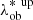 $ \lambda^{*\,\text{ up}}_{\mathrm{ob}} $