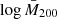 $ \log\bar{M}_{200} $