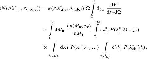 $$ \begin{aligned} \langle N(\Delta {\lambda ^*_{\text{ob},i}},\Delta z_{\text{ob},j})\rangle&= { w}(\Delta {\lambda ^*_{\text{ob},i}},\Delta z_{\text{ob},j})\,\,\Omega \int \limits _{0}^{\infty } \mathord {\mathrm{d} }z_{\rm tr}\,\,\frac{\mathord {\mathrm{d} }V}{\mathord {\mathrm{d} }z_{\rm tr}\mathord {\mathrm{d} }\Omega }\nonumber \\&\,\,\times \int \limits _{0}^{\infty } \mathord {\mathrm{d} }M_{\rm tr} \,\,\frac{\mathord {\mathrm{d} }n(M_{\rm tr},z_{\rm tr})}{\mathord {\mathrm{d} }M_{\rm tr}}\,\, \int \limits _{0}^{\infty }\mathord {\mathrm{d} }\lambda ^*_{\rm tr}\,\,P(\lambda ^*_{\rm tr}| M_{\rm tr},z_{\rm tr})\nonumber \\&\,\,\times \int \limits _{\Delta z_{\text{ob},j}}\mathord {\mathrm{d} }z_{\rm ob} \,P(z_{\rm ob}|z_{\rm tr,\,corr})\,\int \limits _{\Delta \lambda ^*_{\text{ob},i}}\mathord {\mathrm{d} }\lambda ^*_{\rm ob} \,\,P(\lambda ^*_{\rm ob}|\lambda ^*_{\rm tr})\,, \end{aligned} $$