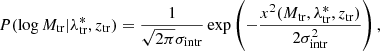 $$ \begin{aligned} P(\log M_{\rm tr}|\lambda ^*_{\rm tr},z_{\rm tr})=\frac{1}{\sqrt{2\pi }\sigma _{\rm intr}}\exp \left(-\frac{x^2(M_{\rm tr},\lambda ^*_{\rm tr},z_{\rm tr})}{2\sigma ^2_{\rm intr}}\right), \end{aligned} $$