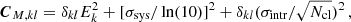 $$ \begin{aligned} \boldsymbol{C}_{M,kl}=\delta _{kl}E^2_k+[\sigma _{\rm sys}/\ln (10)]^2+\delta _{kl}(\sigma _{\rm intr}/\sqrt{N_{\rm cl}})^2\,, \end{aligned} $$