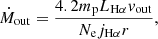 $$ \begin{aligned} \dot{M}_{\rm out} = \frac{4.2 m_{\rm p} L_{\rm H\alpha } { v}_{\rm out}}{N_{\rm e} j_{\rm H\alpha } r}, \end{aligned} $$