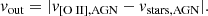 $$ \begin{aligned} { v}_{\rm out} = |{ v}_{[{\text{O}}{\small {{\text{ II}}}}],\mathrm{AGN}}-{ v}_{\rm stars,AGN}|. \end{aligned} $$