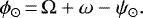 \begin{equation*} \phi_{\odot}\,{=}\,\Omega+\omega-\psi_{\odot} .\end{equation*}