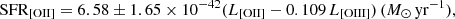 $$ \begin{aligned} \mathrm{SFR_{[OII]}} = 6.58 \pm 1.65 \times 10^{-42} (L_{\rm [OII]} - 0.109\,L_{\rm [OIII]})\,(M_{\odot }\,\mathrm{yr^{-1}}), \end{aligned} $$