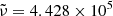 $ \tilde\nu = 4.428\times10^5 $