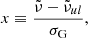$$ \begin{aligned}&x \equiv \dfrac{{\tilde{\nu }}- {\tilde{\nu }}_{ul}}{\sigma _{\rm G}},\end{aligned} $$