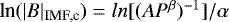$ \textrm{ln} (|B|_{\textrm{IMF,c}}) = ln [(A P^{\beta})^{-1}] / \alpha$