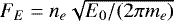 $F_{E} = n_{e} \sqrt{E_{0}/(2 \pi m_{e})}$