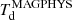 $ T^{\mathrm{MAGPHYS}}_{\mathrm{d}} $