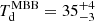 $ T^{\mathrm{MBB}}_{\mathrm{d}}=35^{+4}_{-3} $